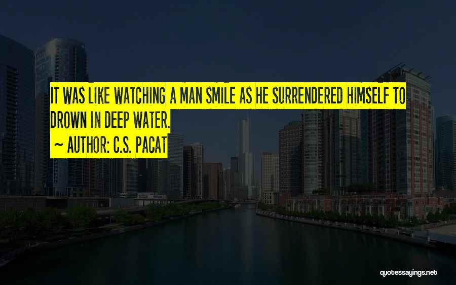 Deep Water Quotes By C.S. Pacat