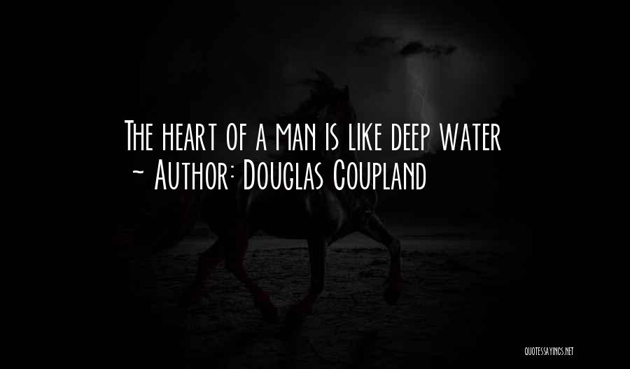 Deep Water Quotes By Douglas Coupland