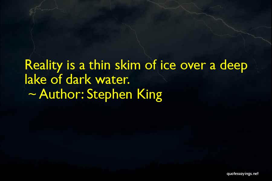 Deep Water Quotes By Stephen King