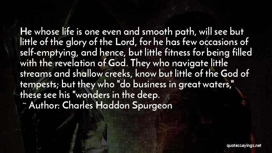 Deep Waters Quotes By Charles Haddon Spurgeon