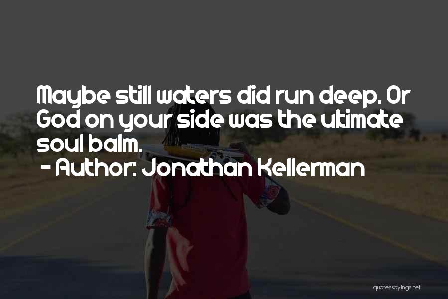 Deep Waters Quotes By Jonathan Kellerman