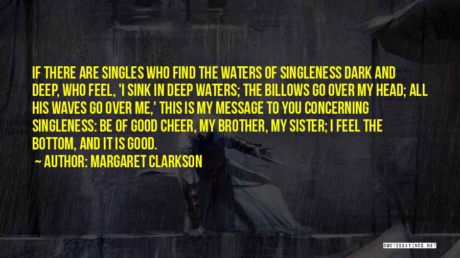 Deep Waters Quotes By Margaret Clarkson