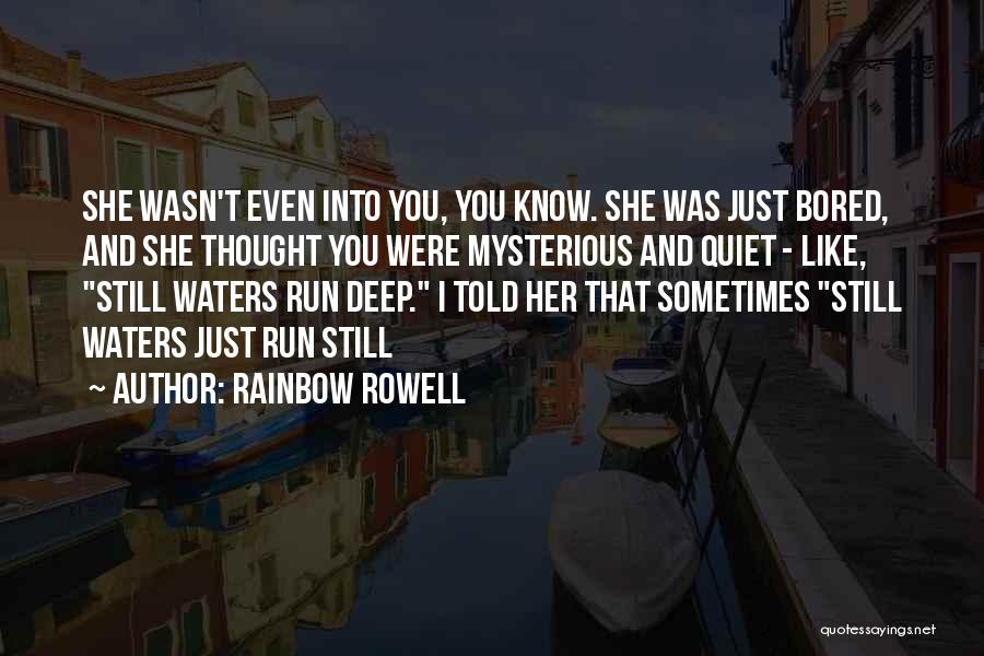 Deep Waters Quotes By Rainbow Rowell