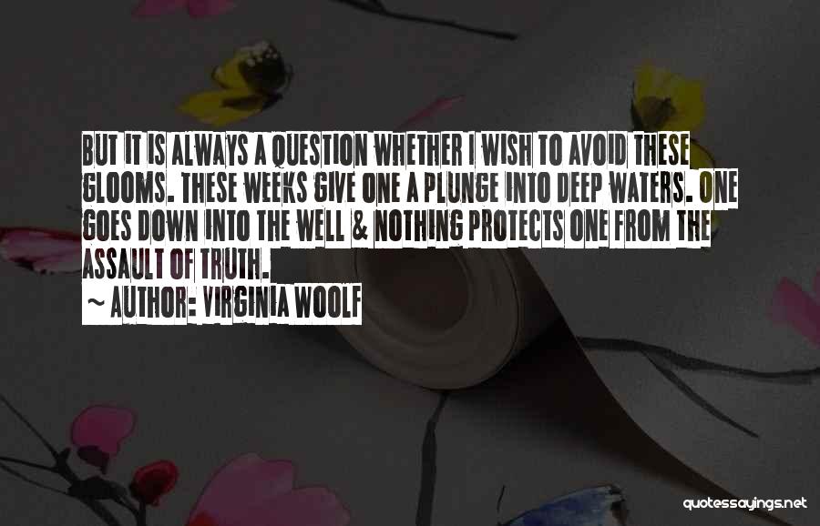 Deep Waters Quotes By Virginia Woolf