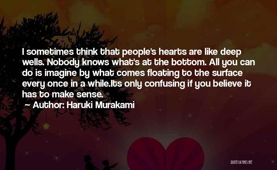 Deep Wells Quotes By Haruki Murakami