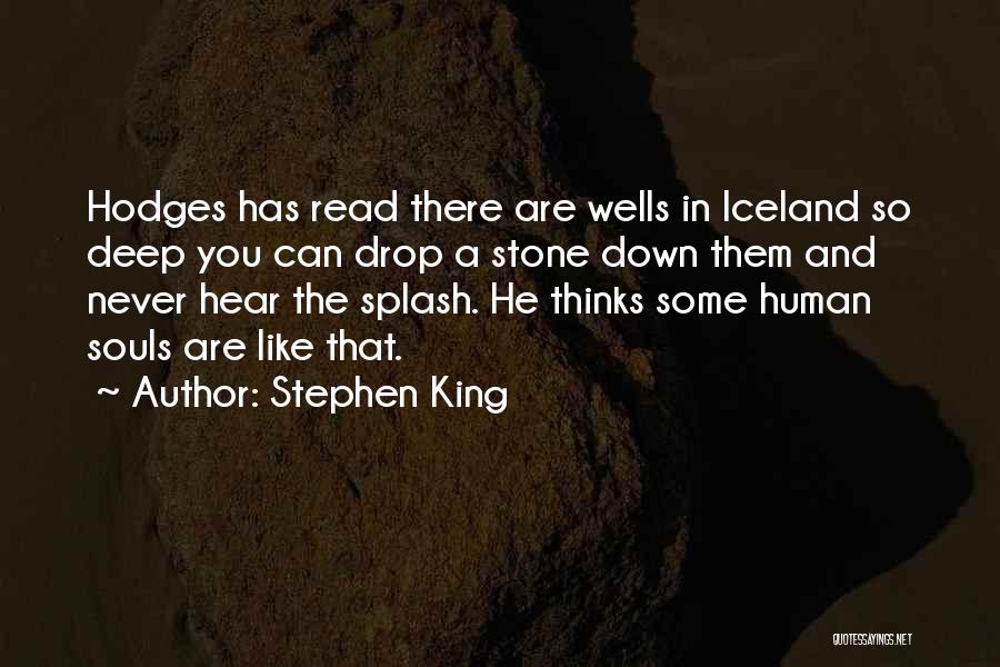 Deep Wells Quotes By Stephen King