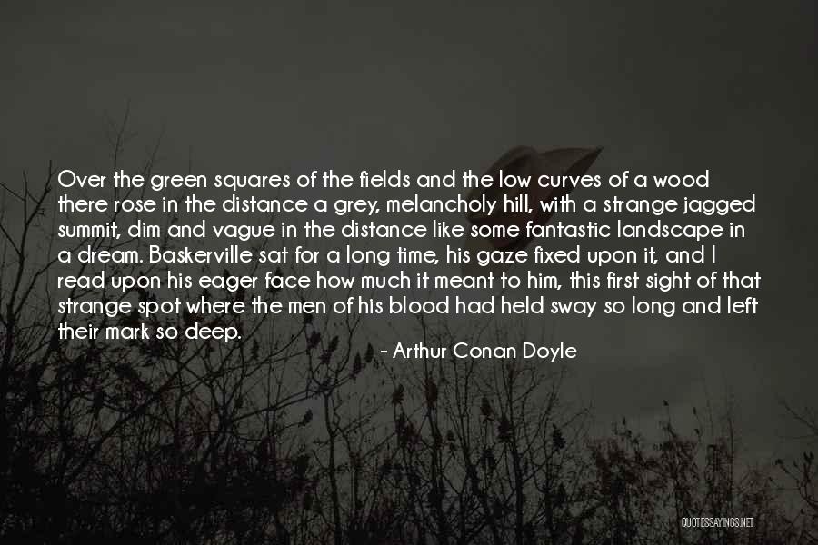 Deep Wood Quotes By Arthur Conan Doyle