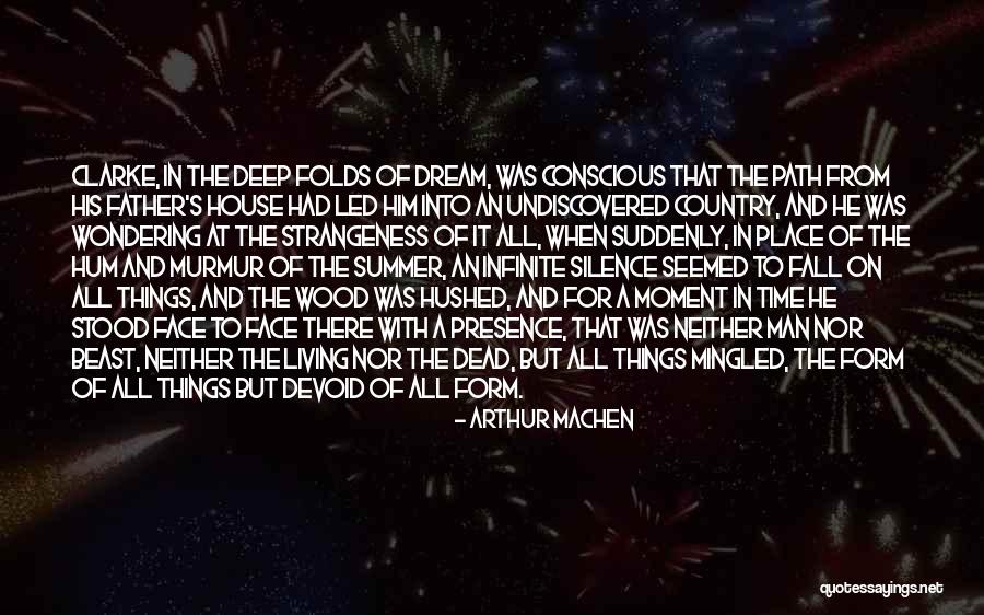 Deep Wood Quotes By Arthur Machen Deep Wood Quotes By Arthur Machen