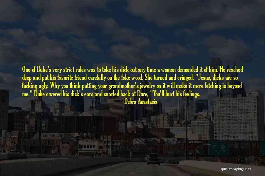 Deep Wood Quotes By Debra Anastasia Deep Wood Quotes By Debra Anastasia