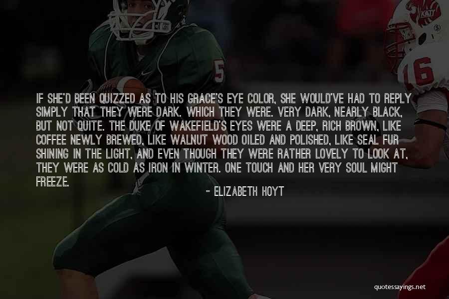 Deep Wood Quotes By Elizabeth Hoyt Deep Wood Quotes By Elizabeth Hoyt