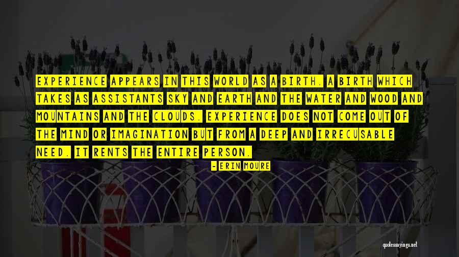 Deep Wood Quotes By Erin Moure Deep Wood Quotes By Erin Moure