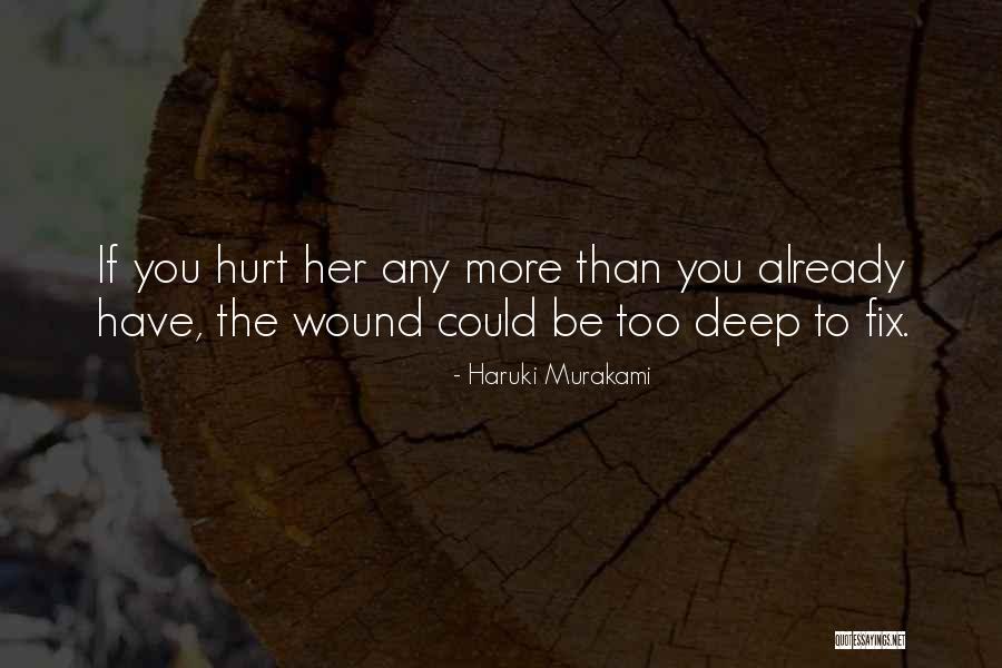 Deep Wood Quotes By Haruki Murakami