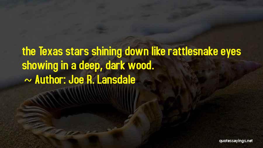 Deep Wood Quotes By Joe R. Lansdale