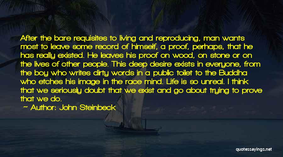 Deep Wood Quotes By John Steinbeck
