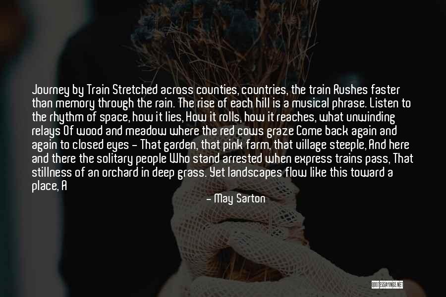 Deep Wood Quotes By May Sarton Deep Wood Quotes By May Sarton