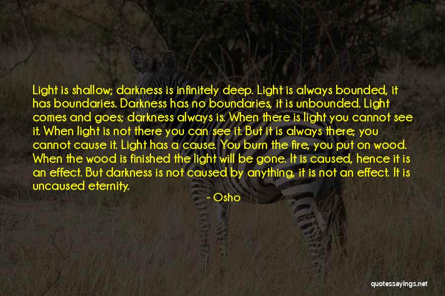 Deep Wood Quotes By Osho