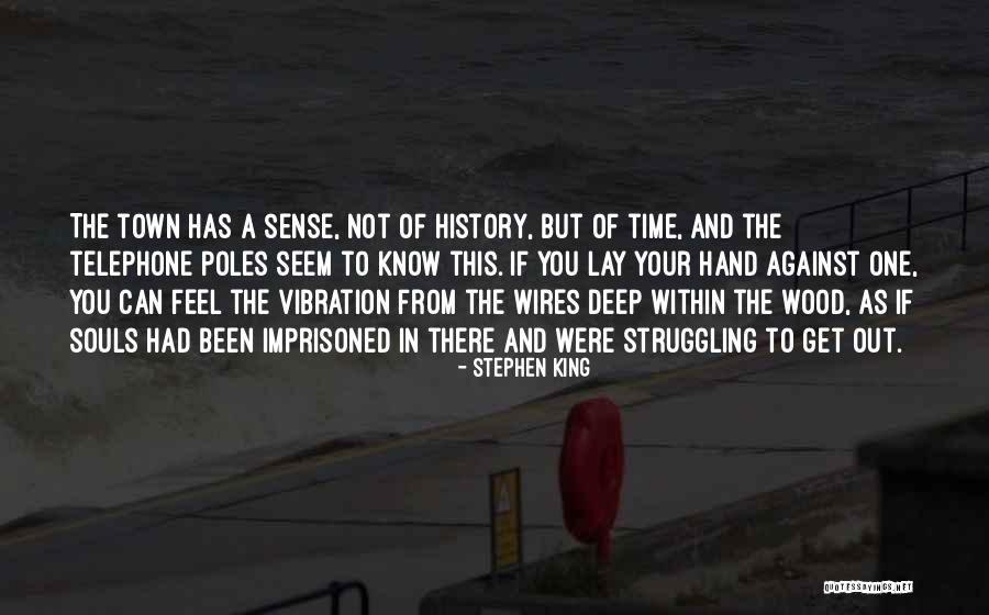 Deep Wood Quotes By Stephen King