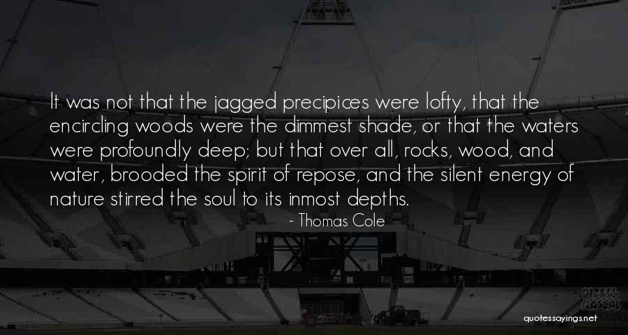 Deep Wood Quotes By Thomas Cole Deep Wood Quotes By Thomas Cole