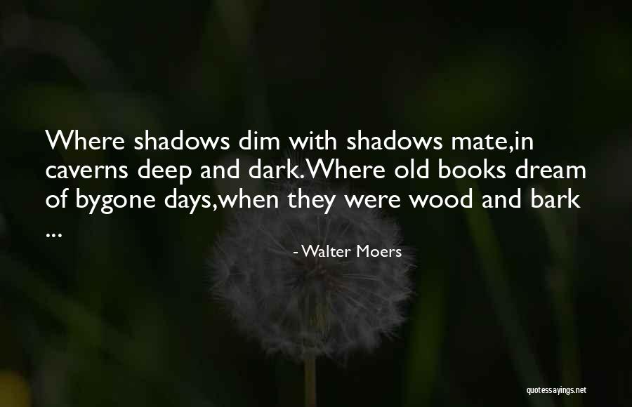 Deep Wood Quotes By Walter Moers