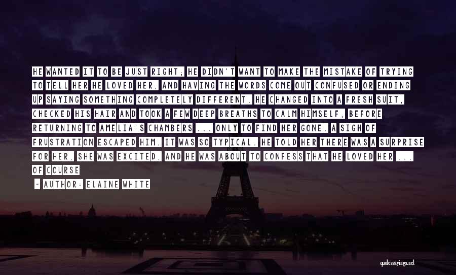 Deep Words Of Love Quotes By Elaine White Deep Words Of Love Quotes By Elaine White