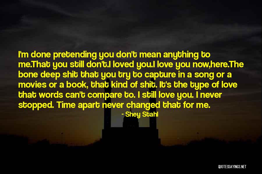 Deep Words Of Love Quotes By Shey Stahl Deep Words Of Love Quotes By Shey Stahl