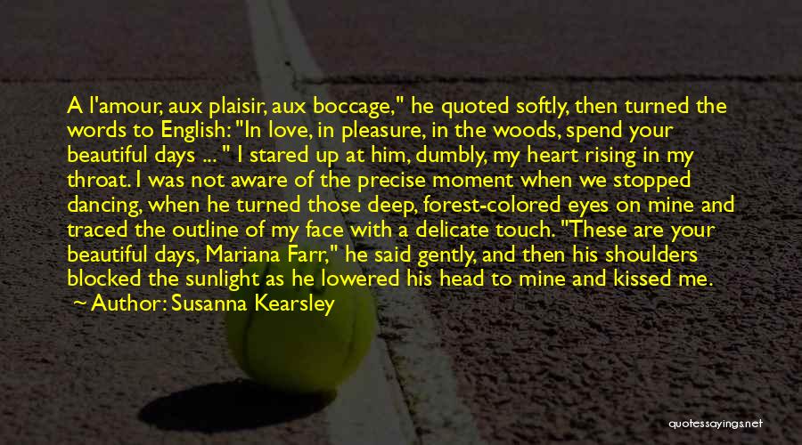 Deep Words Of Love Quotes By Susanna Kearsley Deep Words Of Love Quotes By Susanna Kearsley