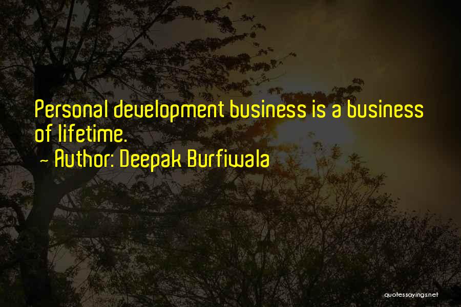 Deepak Burfiwala Quotes 1010167