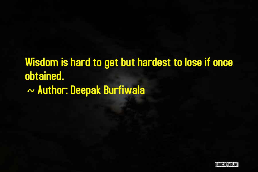 Deepak Burfiwala Quotes 1075651