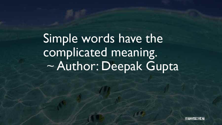 Deepak Gupta Quotes 1742393