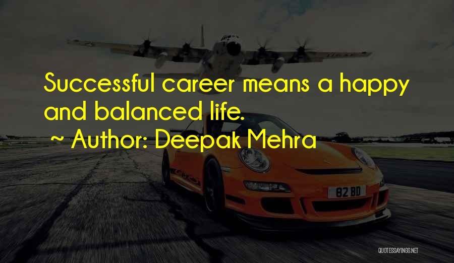 Deepak Mehra Quotes 1007845
