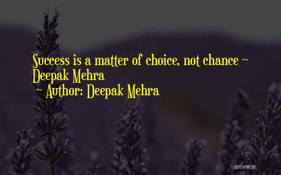 Deepak Mehra Quotes 770093