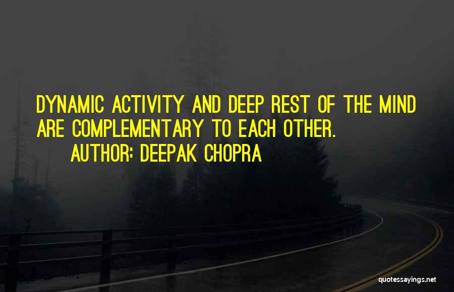 Deepak Quotes By Deepak Chopra