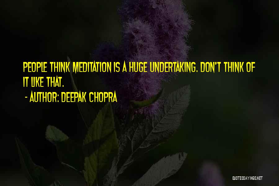 Deepak Quotes By Deepak Chopra