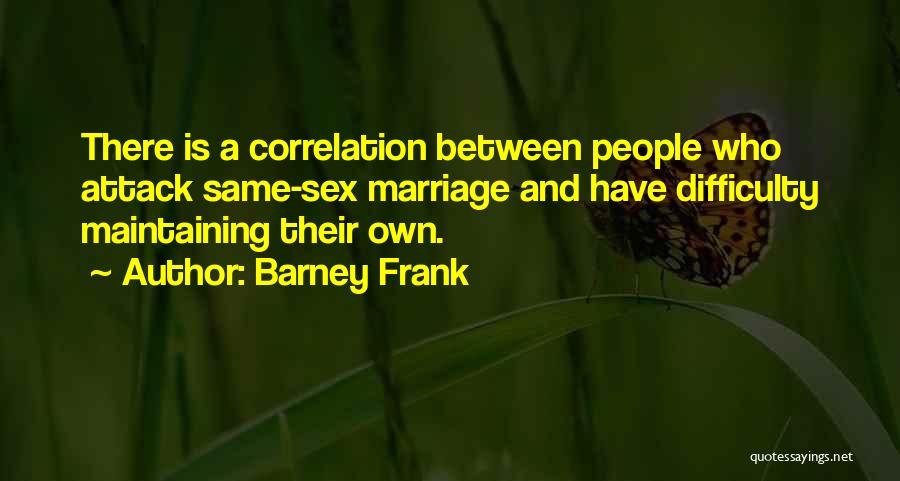 Deependra Budhathoki Quotes By Barney Frank