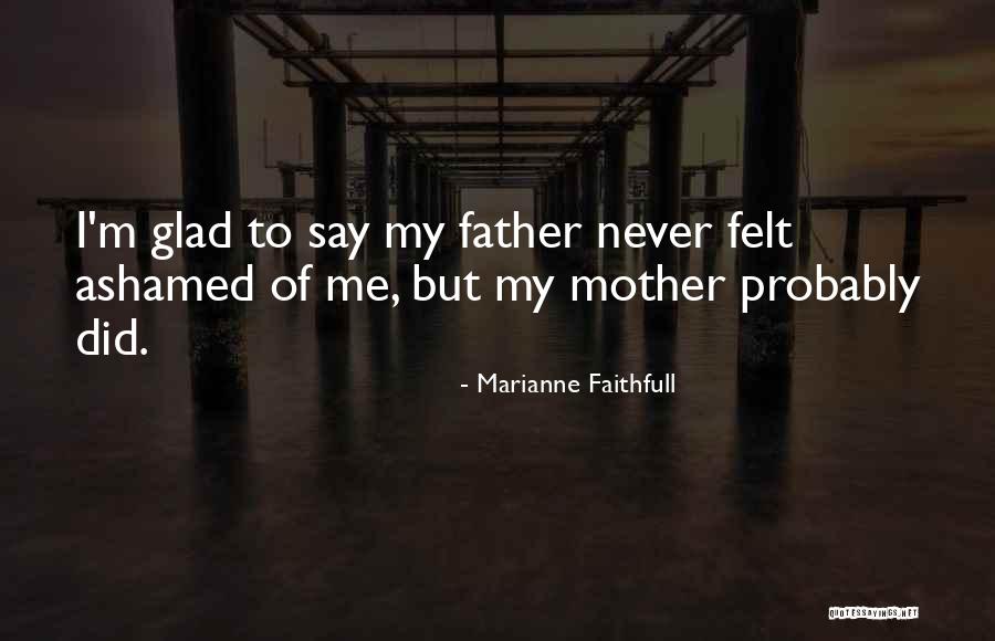 Deependra Mool Quotes By Marianne Faithfull Deependra Mool Quotes By Marianne Faithfull