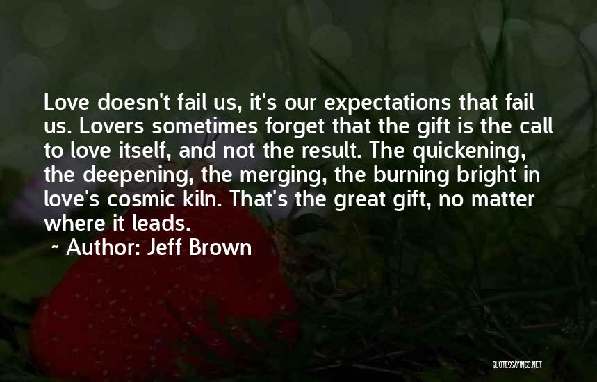 Deepening Love Quotes By Jeff Brown