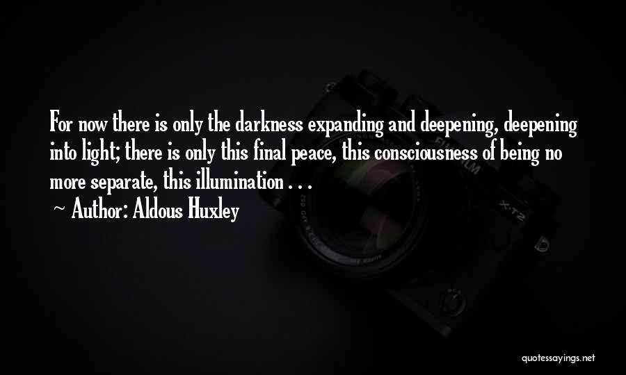 Deepening Quotes By Aldous Huxley