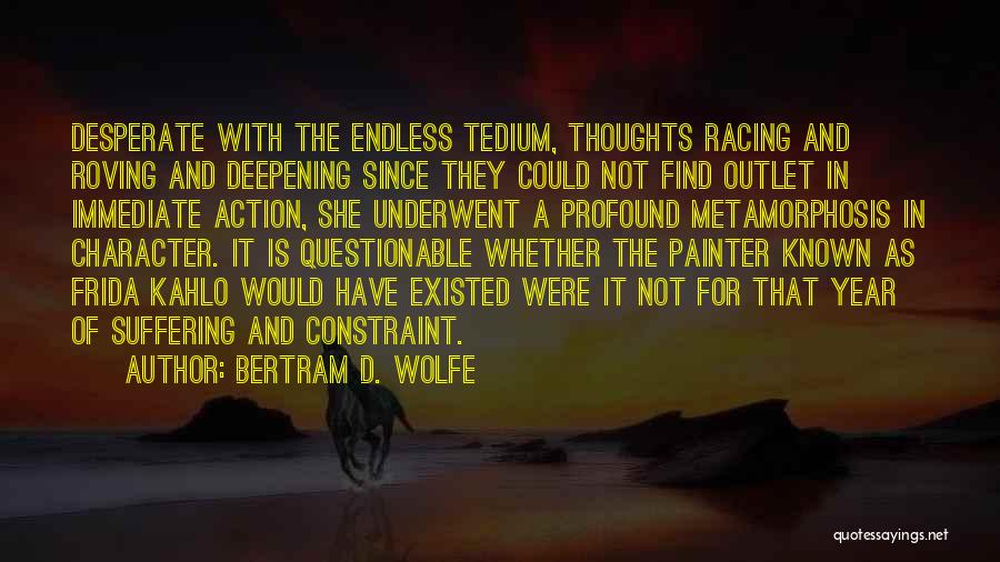 Deepening Quotes By Bertram D. Wolfe