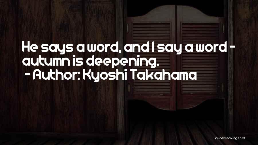 Deepening Quotes By Kyoshi Takahama