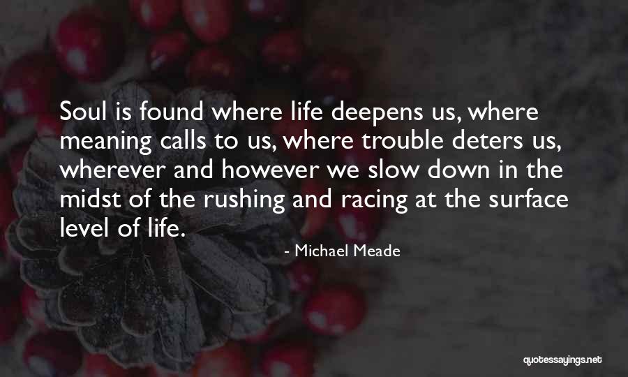 Deepens Quotes By Michael Meade Deepens Quotes By Michael Meade