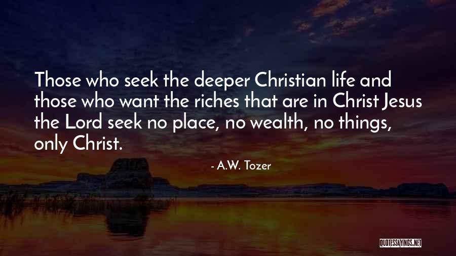 Deeper Christian Life Quotes By A.W. Tozer