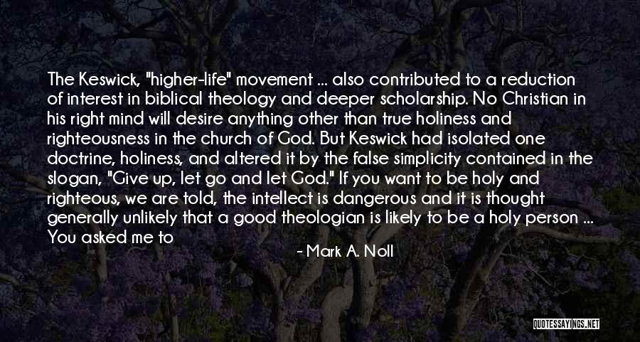 Deeper Christian Life Quotes By Mark A. Noll