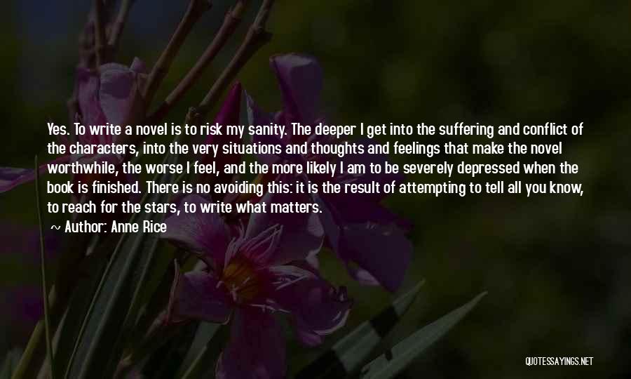 Deeper Feelings Quotes By Anne Rice