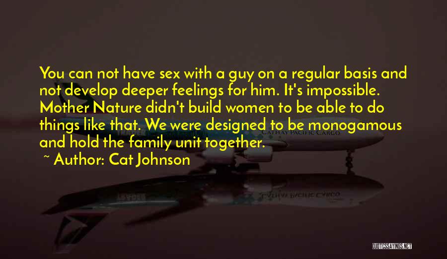 Deeper Feelings Quotes By Cat Johnson