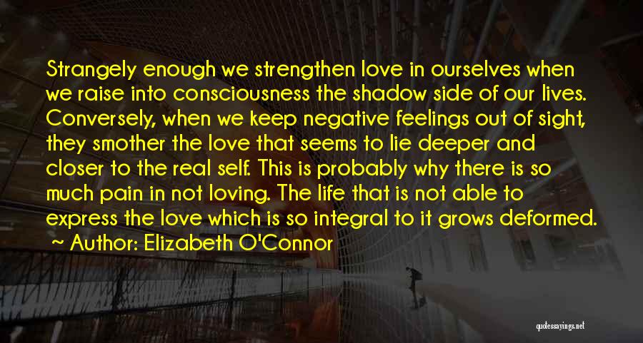 Deeper Feelings Quotes By Elizabeth O'Connor