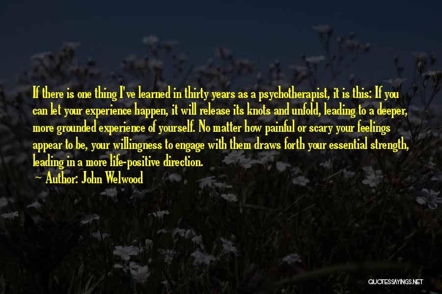 Deeper Feelings Quotes By John Welwood