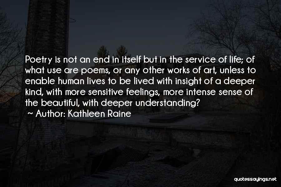 Deeper Feelings Quotes By Kathleen Raine