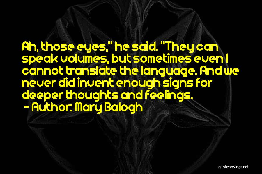 Deeper Feelings Quotes By Mary Balogh