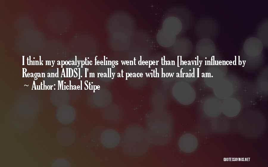 Deeper Feelings Quotes By Michael Stipe