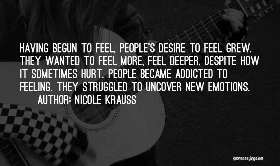 Deeper Feelings Quotes By Nicole Krauss